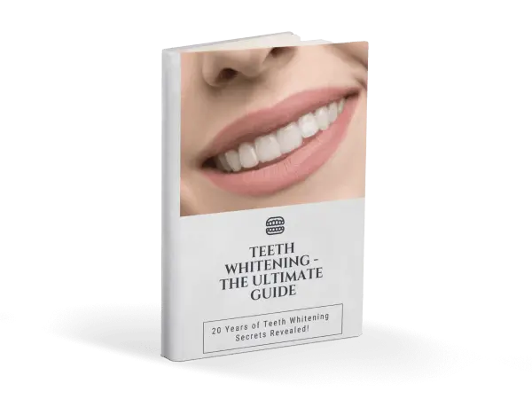 TEETH WHITENING - THE ULTIMATE GUIDE