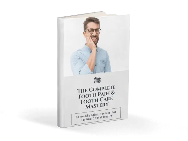 THE COMPLETE TOOTH PAIN & TOOTH CARE MASTERY